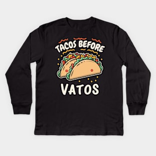 Tacos before vatos Kids Long Sleeve T-Shirt